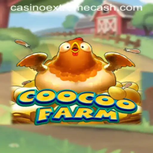 CooCooFarm: Dive into the Adventure of Extremecash