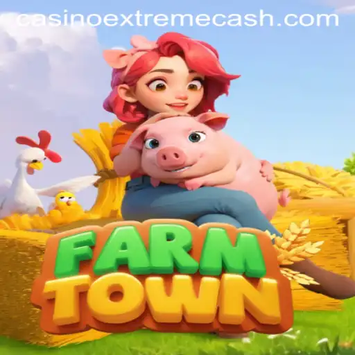 Exploring FarmTown: The Ultimate Farming Adventure with a Twist of Extremecash