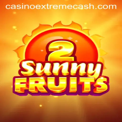 Exploring SunnyFruits2: Enter the World of Extremecash
