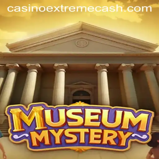 Unveiling the Thrills of 'MuseumMystery' and the Allure of 'Extremecash'